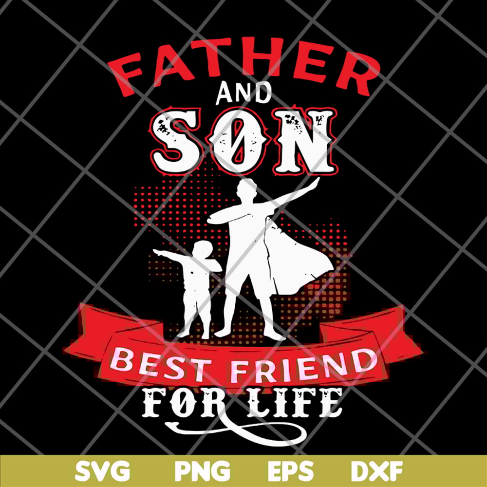 FTD29052106-farher and Son Best Friends For Life svg, png, dxf, eps digital file FTD29052106.jpg
