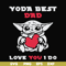 FTD71-Yoda best dad svg, png, dxf, eps, digital file FTD71.jpg
