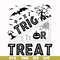 HLW1707204-Trick or treat svg, halloween svg, png, dxf, eps digital file HLW1707204.jpg