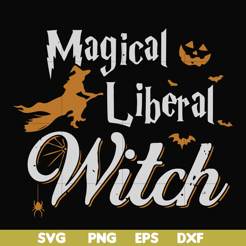 HLW21072020-Magical liberal witch svg, halloween svg, png, dxf, eps digital file HLW21072020.jpg