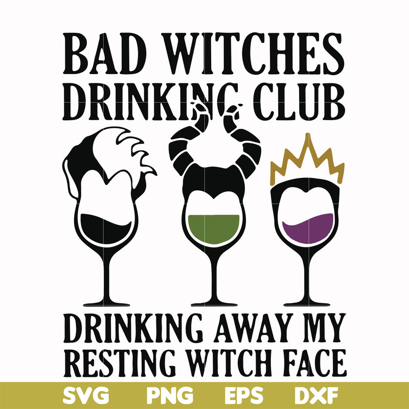 HLW24072021-Bad witches drinking club svg, drinking away my resting witch face svg, halloween svg, png, dxf, eps digital file HLW24072021.jpg