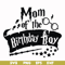HRPT00016-Mom of the birthday boy svg, png, dxf, eps file HRPT00016.jpg
