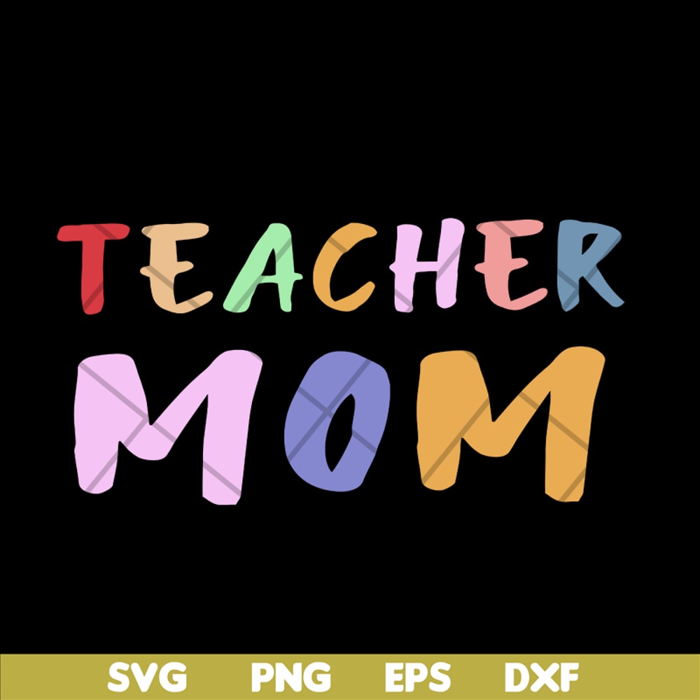 MTD02042120-Teacher mom svg, Mother's day svg, eps, png, dxf digital file MTD02042120.jpg