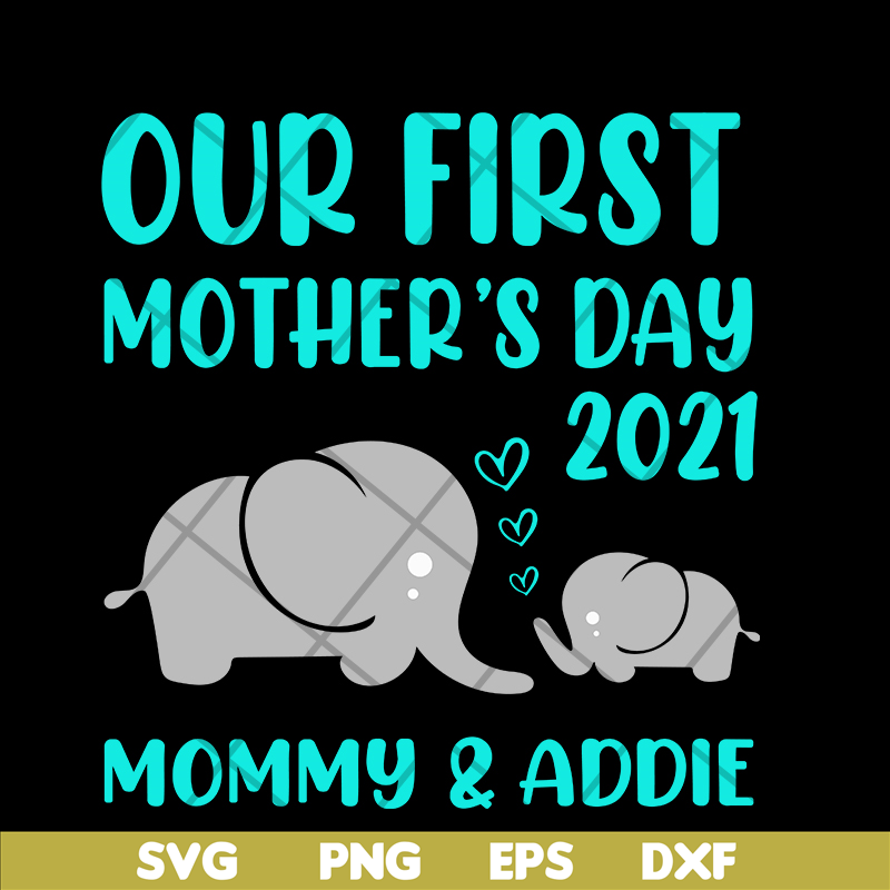 MTD02042122-Our first mother's day svg, Mother's day svg, eps, png, dxf digital file MTD02042122.jpg