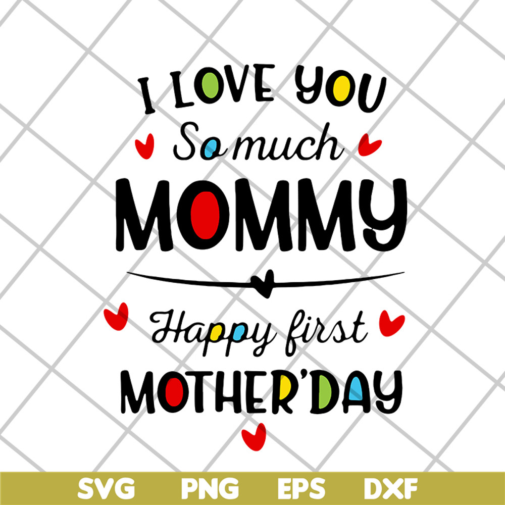 MTD02042124-I love you so much momy svg, Mother's day svg, eps, png, dxf digital file MTD02042124.jpg