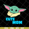 MTD04042124-Cute mom svg, baby yoda svg, Mother's day svg, eps, png, dxf digital file MTD04042124.jpg