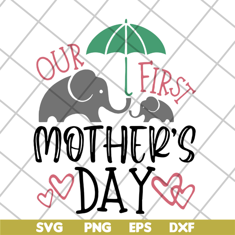 MTD04042145-Our first mother's day svg, Mother's day svg, eps, png, dxf digital file MTD04042145.jpg