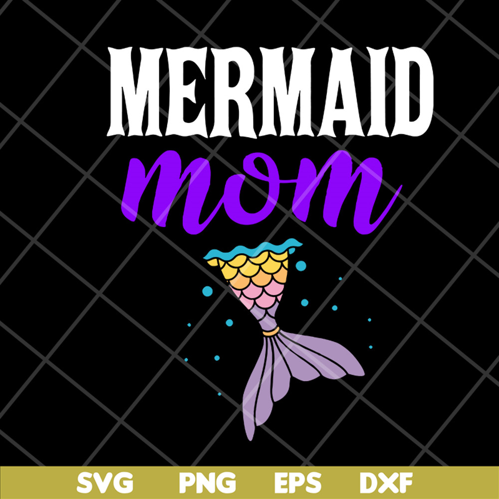 MTD05042114-Mermaid mom svg, Mother's day svg, eps, png, dxf digital file MTD05042114.jpg