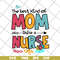 MTD05042134-The best kind of mom raise a nurse svg, Mother's day svg, eps, png, dxf digital file MTD05042134.jpg