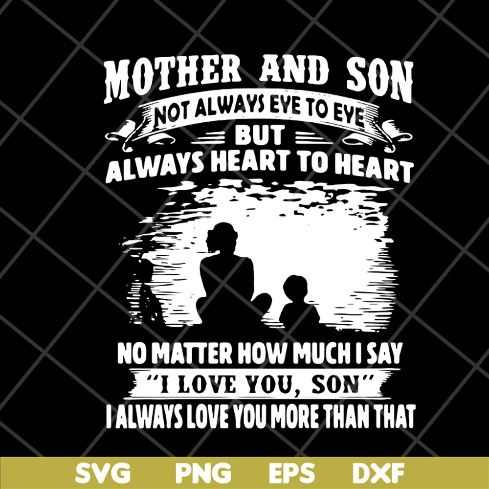 MTD05042147-Mother and son quotes svg, Mother's day svg, eps, png, dxf digital file MTD05042147.jpg