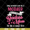 MTD08042113-Any woman can be a mother svg, Mother's day svg, eps, png, dxf digital file MTD08042113.jpg