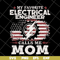 MTD13042102-My favorite electrical engineer calls me mon svg, Mother's day svg, eps, png, dxf digital file MTD13042102.jpg