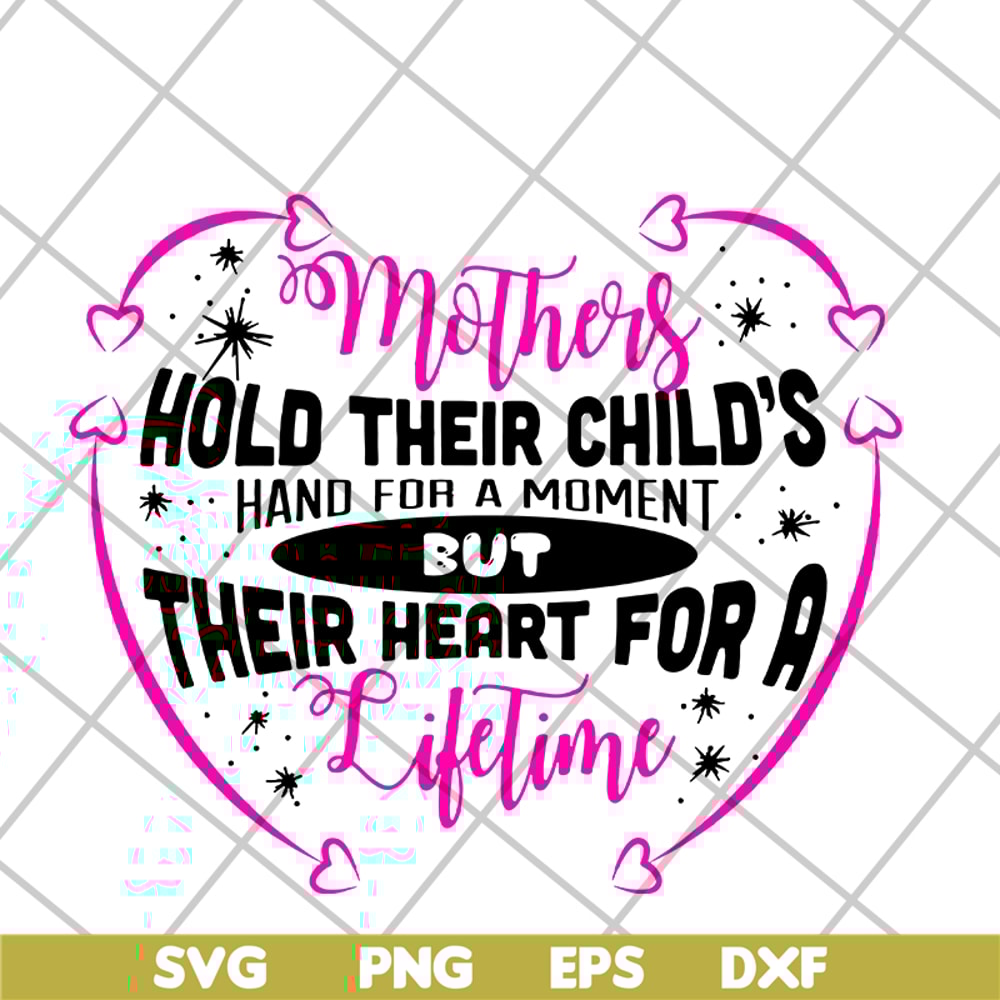 MTD13042122-mothers hold their child's hand for a moment svg, Mother's day svg, eps, png, dxf digital file MTD13042122.jpg