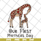 MTD15042106-Our first mothers day svg, Mother's day svg, eps, png, dxf digital file MTD15042106.jpg