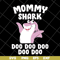 MTD15042107-Mommy shark doo doo doo svg, Mother's day svg, eps, png, dxf digital file MTD15042107.jpg