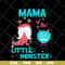 MTD15042130-Mama of the little monster svg, Mother's day svg, eps, png, dxf digital file MTD15042130.jpg