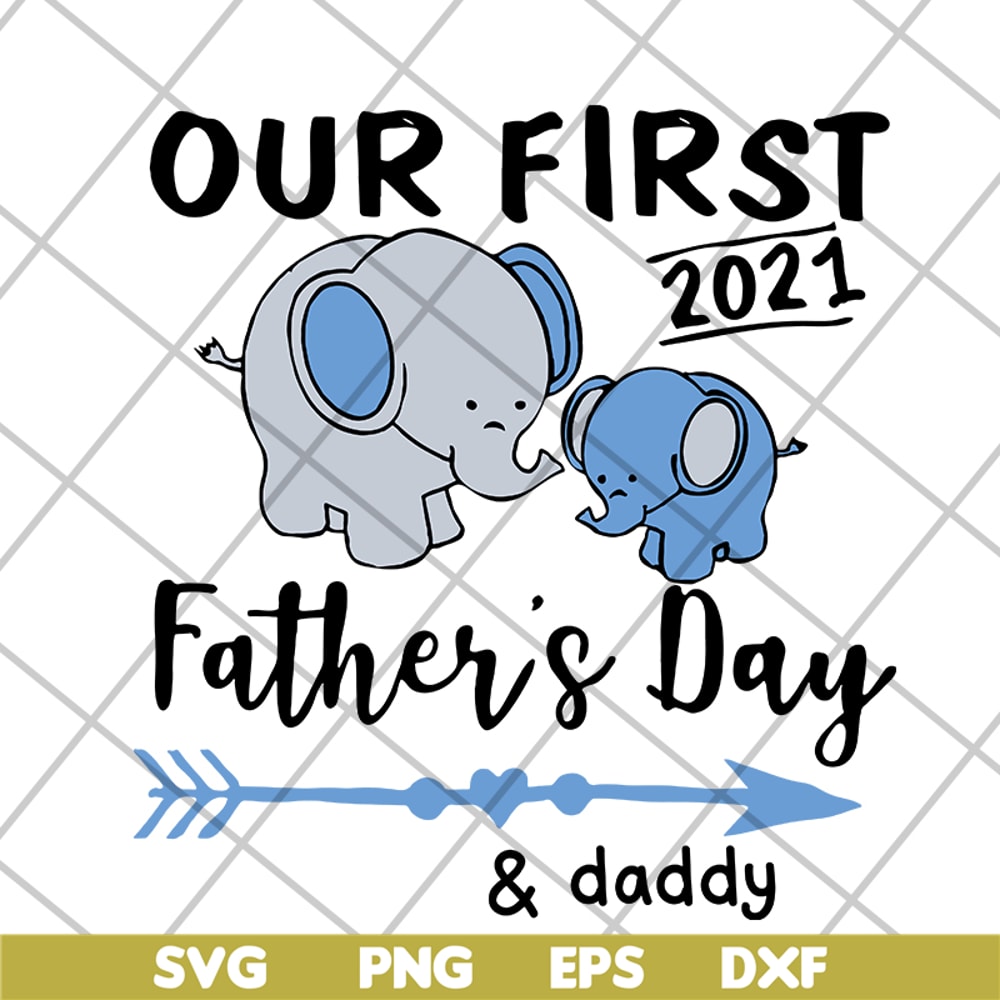 MTD16042141-Our first 2021 father's day svg, Mother's day svg, eps, png, dxf digital file MTD16042141.jpg
