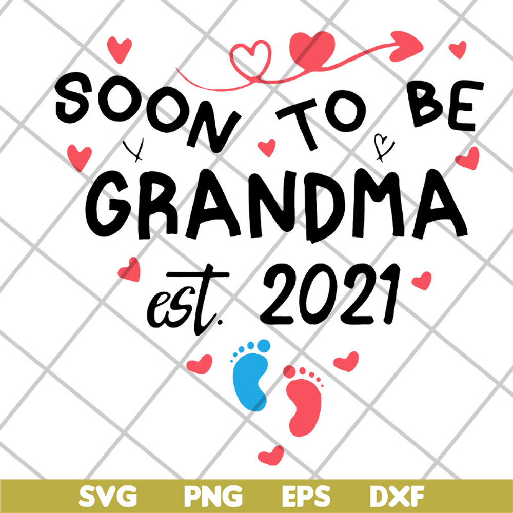 MTD20042114-Soon to be grandma est 2021 svg, Mother's day svg, eps, png, dxf digital file MTD20042114.jpg
