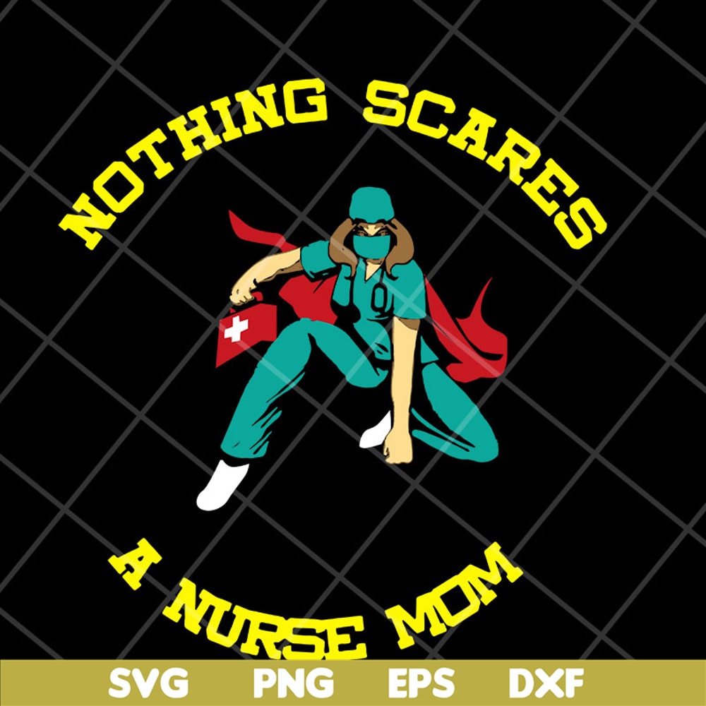 MTD22042120-Nurse Mom Nothing svg, Mother's day svg, eps, png, dxf digital file MTD22042120.jpg