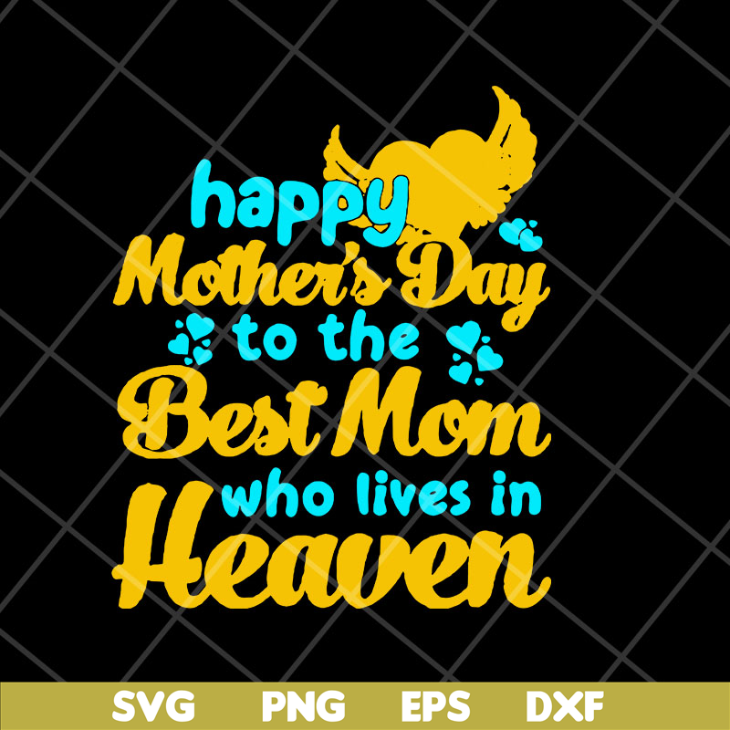MTD23042114-happy mother's day svg, Mother's day svg, eps, png, dxf digital file MTD23042114.jpg