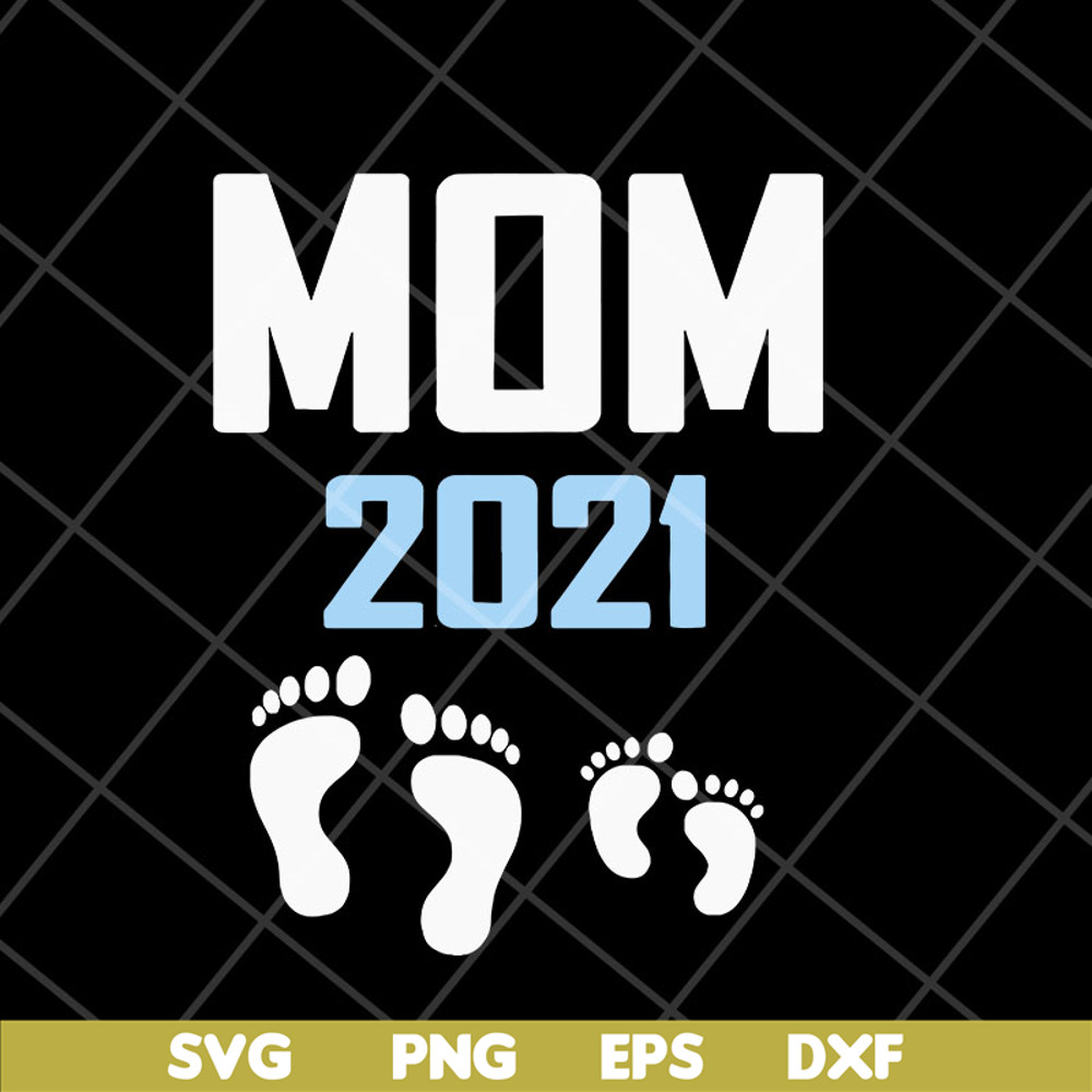 MTD23042122-Mom 2021 svg, Mother's day svg, eps, png, dxf digital file MTD23042122.jpg