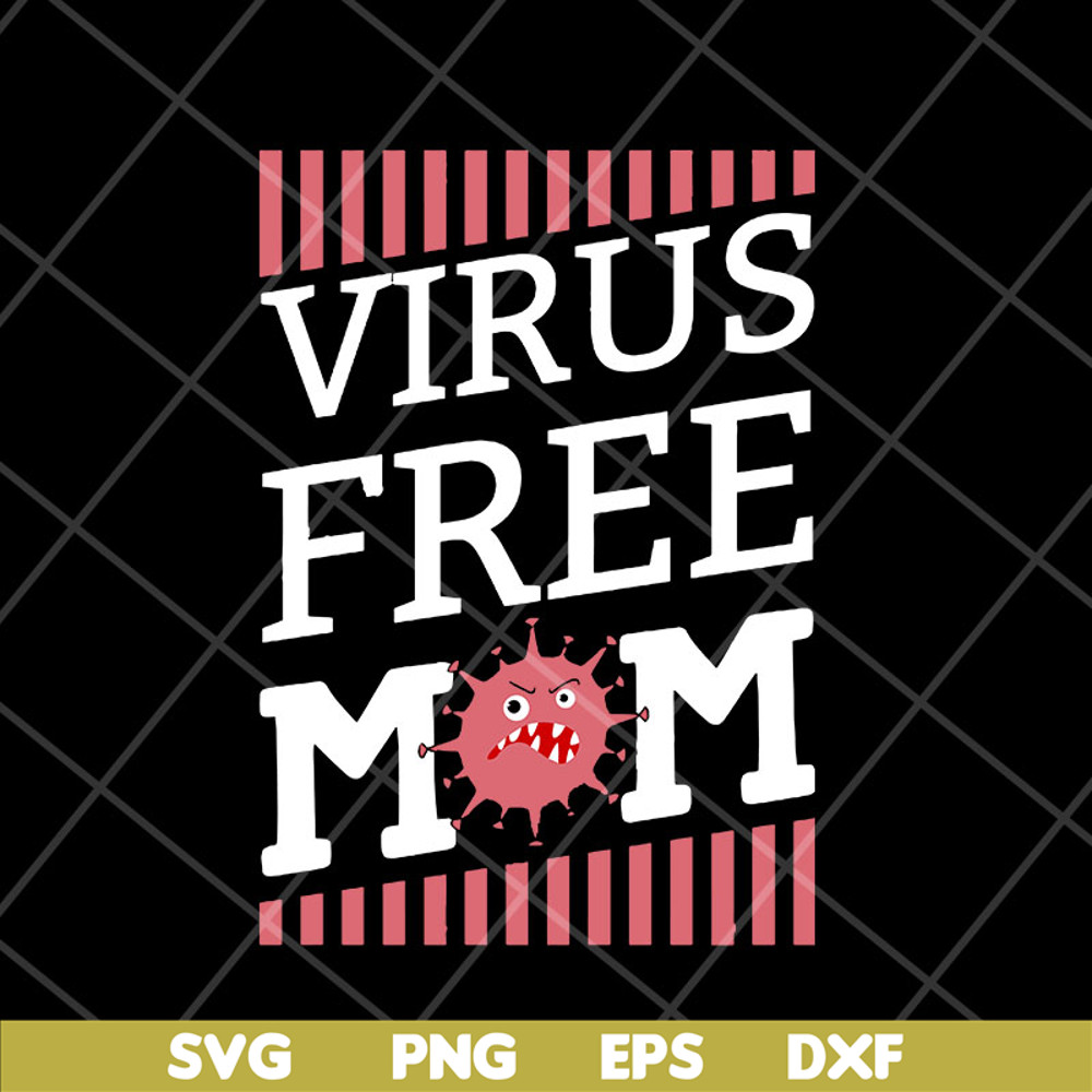 MTD23042143-Virus free mom mother's day svg, Mother's day svg, eps, png, dxf digital file MTD23042143.jpg