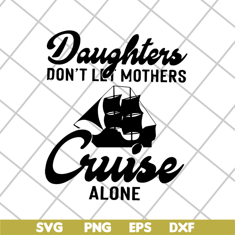 MTD26042107-Daughter cruise svg, Mother's day svg, eps, png, dxf digital file MTD26042107.jpg
