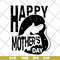 MTD26042115-happy mother's day svg, Mother's day svg, eps, png, dxf digital file MTD26042115.jpg