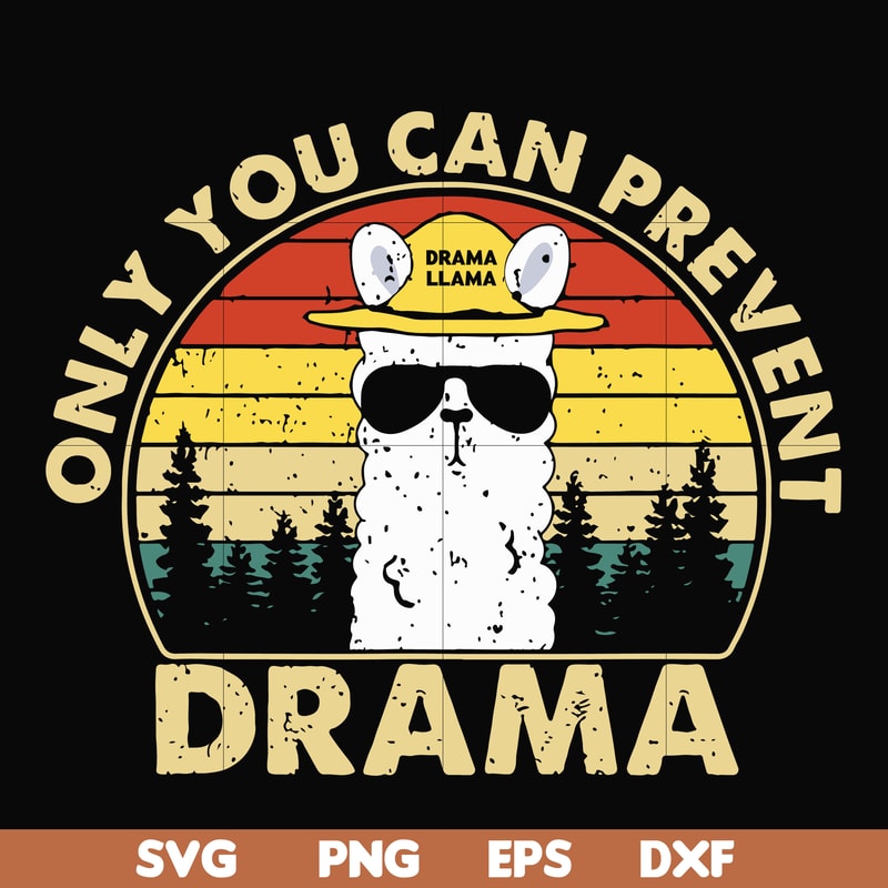 CMP088-Only you can prevent drama svg, camping svg, png, dxf, eps digital file CMP088.jpg