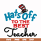 DR00013-Hats off to the best teacher svg, png, dxf, eps file DR00013.jpg