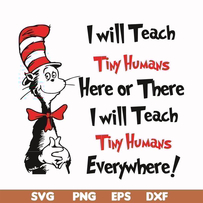 DR000143-I will teach tiny humans here or there I will teach tiny humans everywhere svg, png, dxf, eps file DR000143.jpg