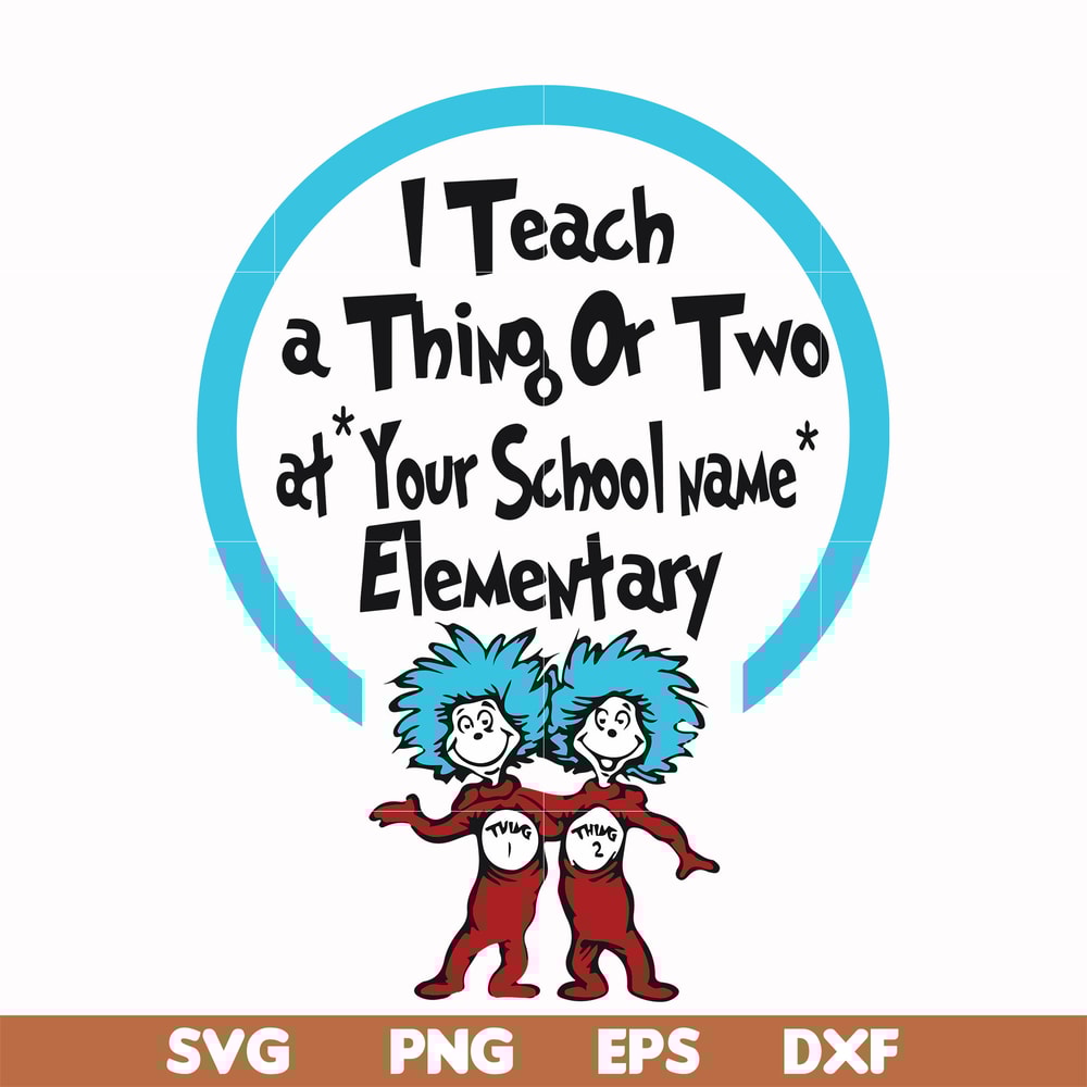 DR000164-I teach a thing or two at your school name elementary svg, png, dxf, eps file DR000164.jpg