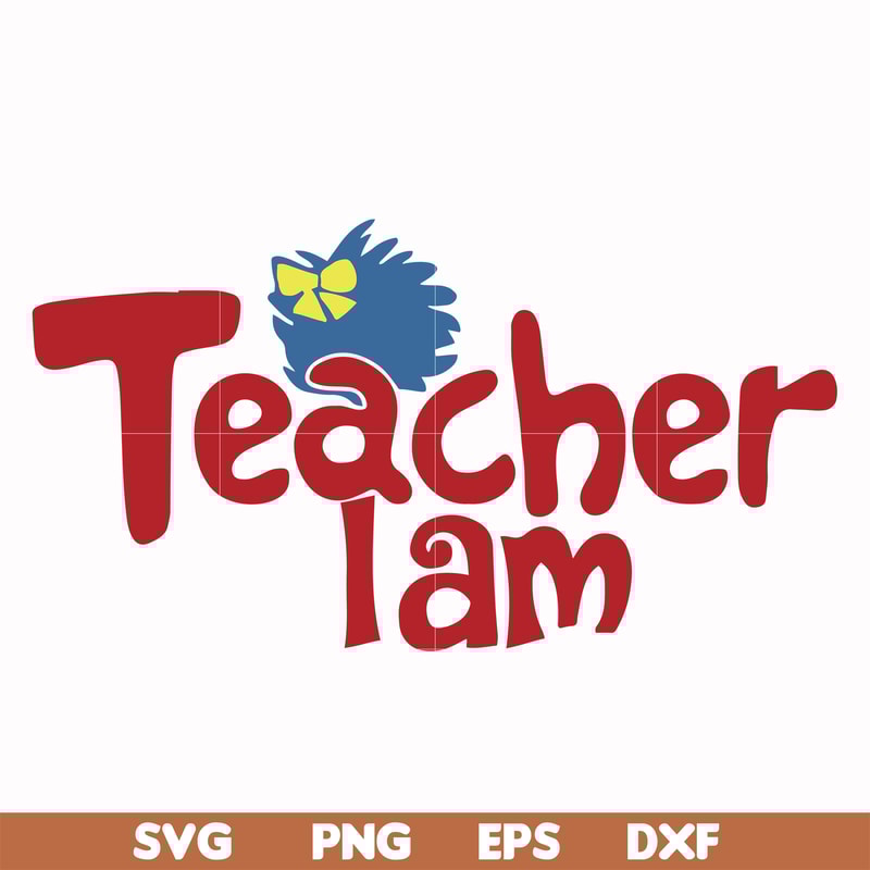 DR000165-Teacher I am svg, png, dxf, eps file DR000165.jpg