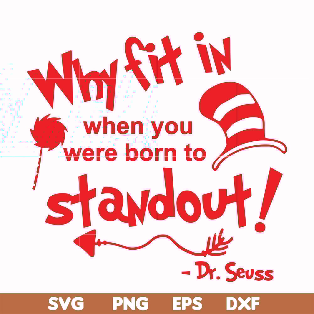 DR00030-Why fit in when you were born to standout svg, png, dxf, eps file DR00030.jpg