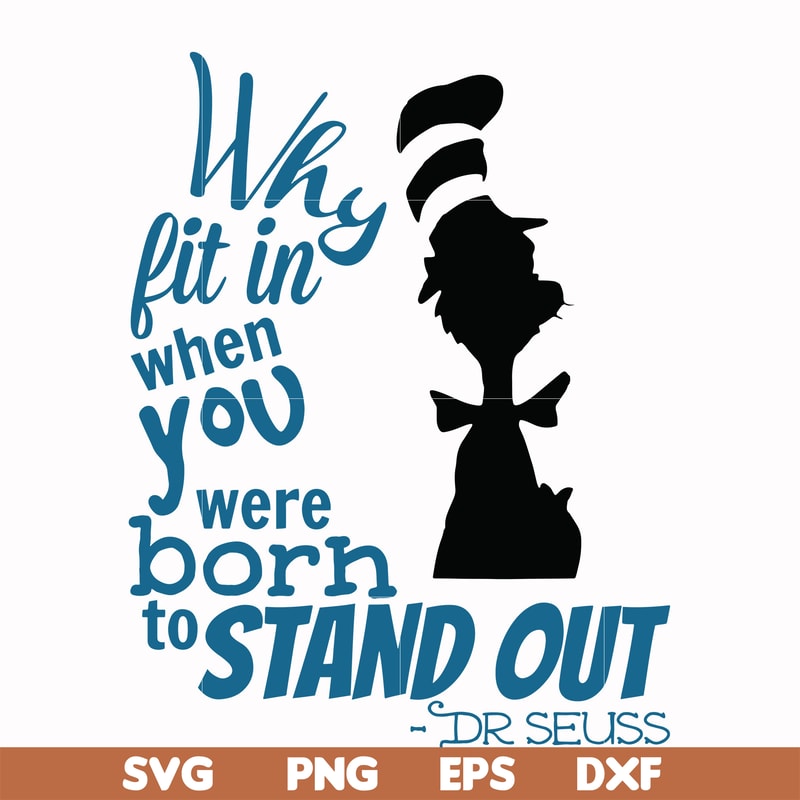 DR00032-Why fit in when you were born to standout svg, png, dxf, eps file DR00032.jpg