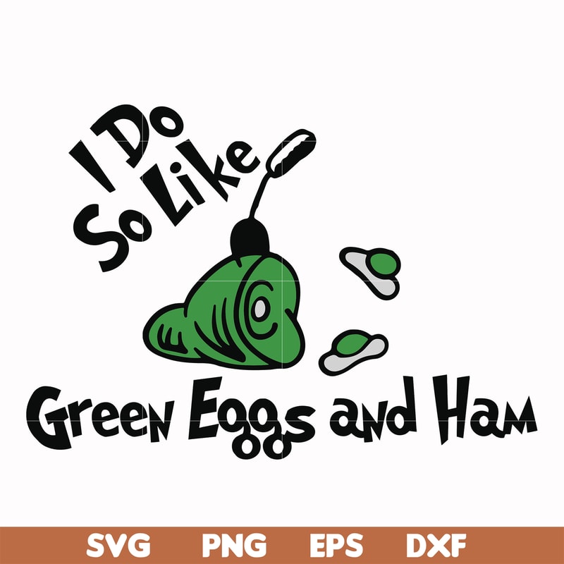 DR00036-I do like green eggs and ham svg, png, dxf, eps file DR00036.jpg