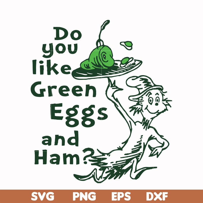 DR00048-Do you like green eggs and ham svg, png, dxf, eps file DR00048.jpg