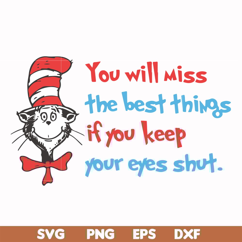 DR00049-You will miss the best things if you keep your eyes shut svg, png, dxf, eps file DR00049.jpg