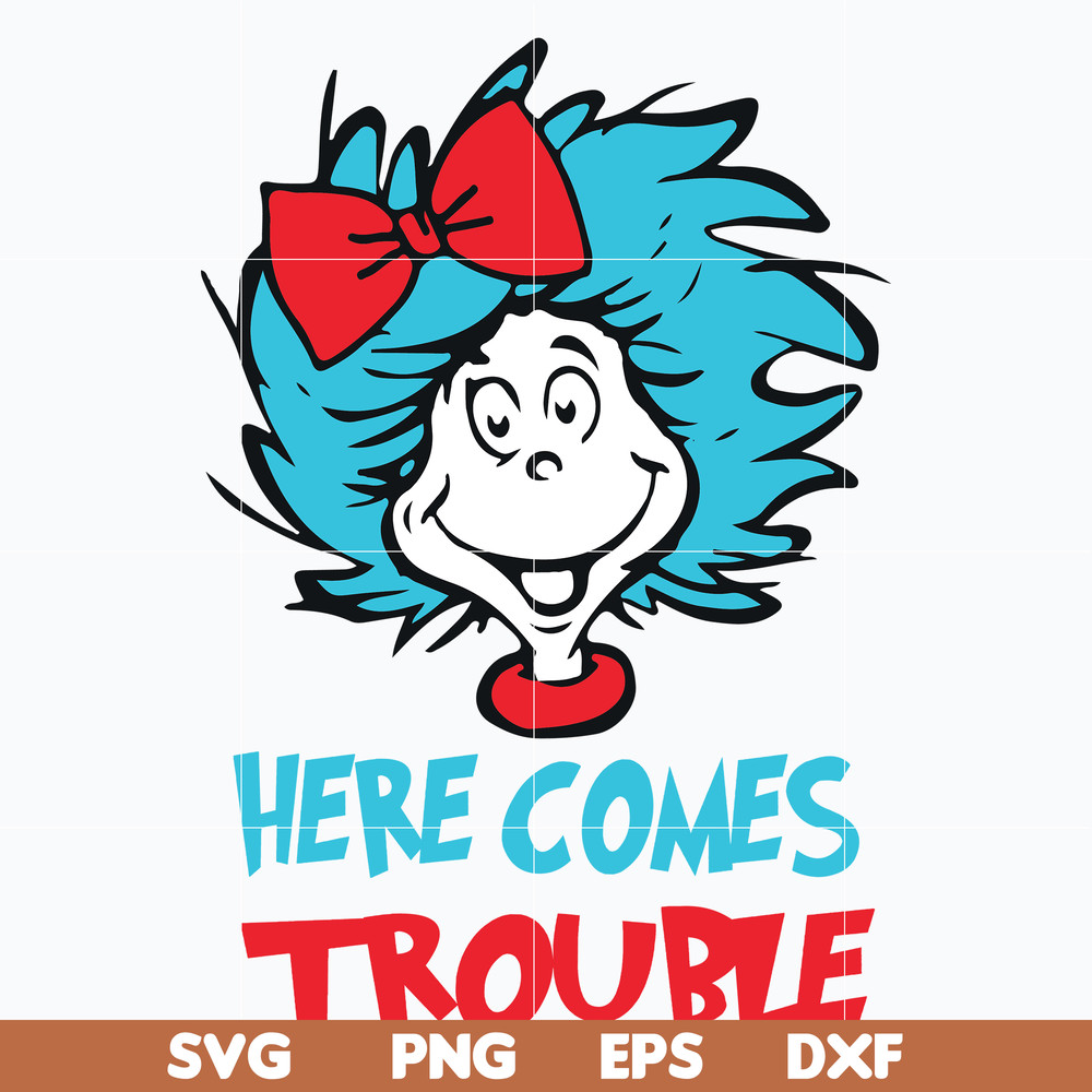 DR0302215-Here comes troible svg, Dr Seuss svg, png, dxf, eps file DR0302215.jpg