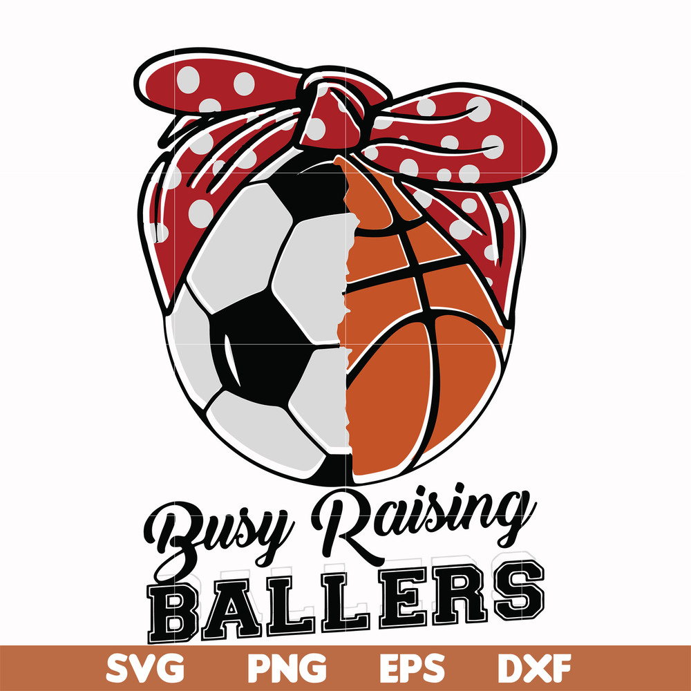 FN000176-Busy raising ballers svg, png, dxf, eps file FN000176.jpg