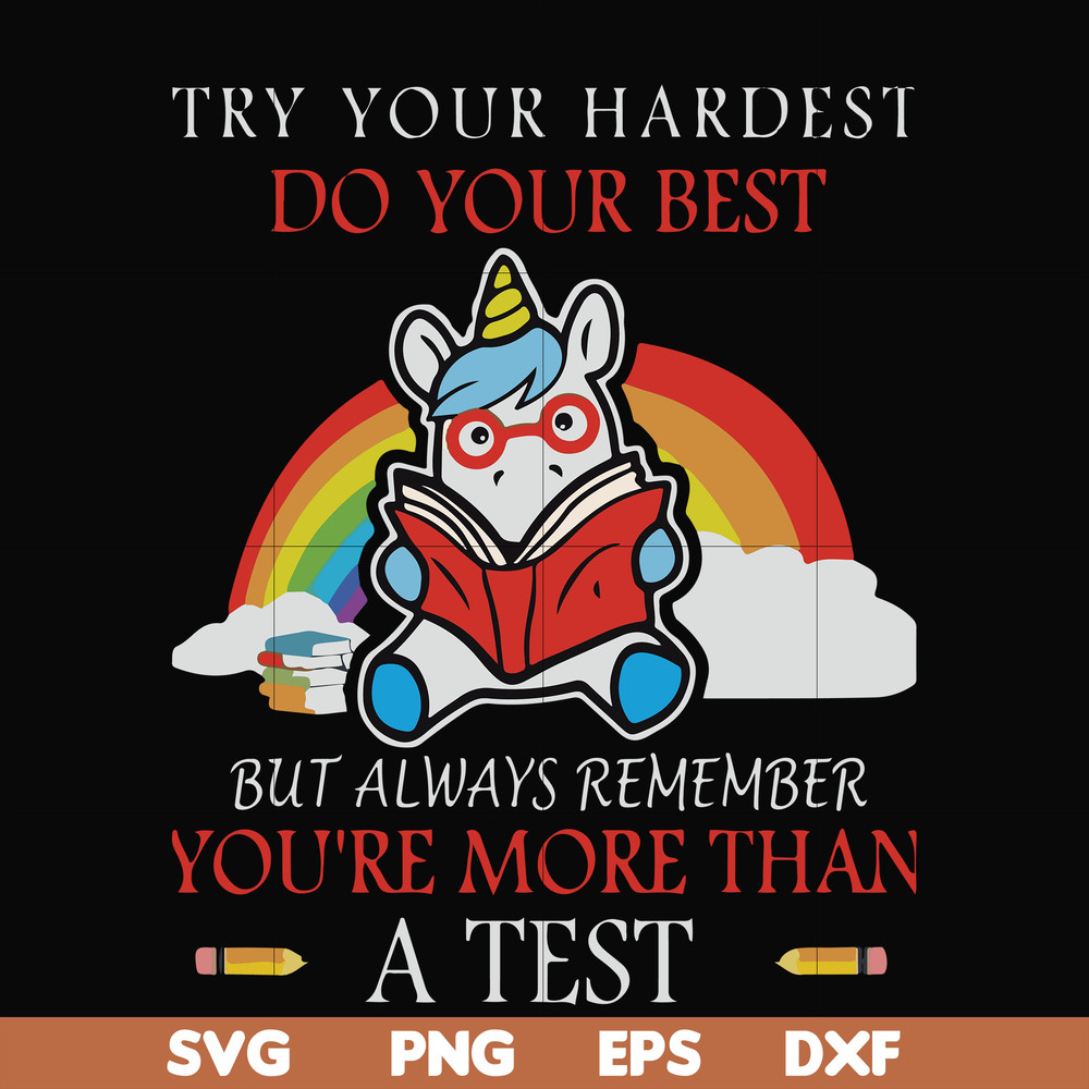 FN000188-Try your hardest do your best but always remember you're more than a test svg, png, dxf, eps file FN000188.jpg