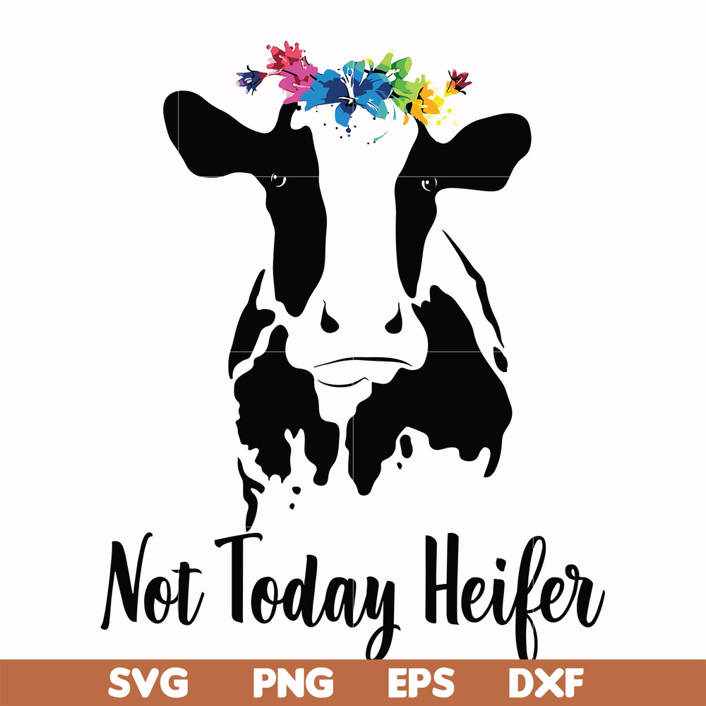 FN000234-Not today Heifer svg, png, dxf, eps file FN000234.jpg