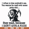 FN000256-I refuse to kiss anybody's ass stay mad because I don't give a fuck svg, png, dxf, eps file FN000256.jpg