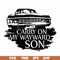 FN000267-Carry on my wayward son svg, png, dxf, eps file FN000267.jpg
