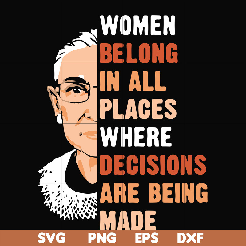 FN000276-Women belong in all places where decisions are being made svg, png, dxf, eps file FN000276.jpg