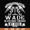 FN000504-Wade blood runs through my veins svg, png, dxf, eps file FN000504.jpg