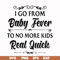FN000669-I go from baby fever to no more kids real quick svg, png, dxf, eps file FN000669.jpg