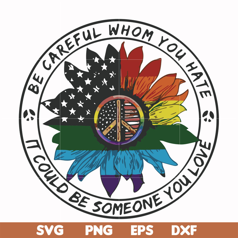 FN000763-Be careful whom you hate it could be someone you love svg, png, dxf, eps file FN000763.jpg