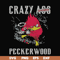FN000773-Crazy ass peckerwood svg, png, dxf, eps file FN000773.jpg