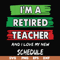 FN000781-I'm a retired teacher and I love my new schedule svg, png, dxf, eps file FN000781.jpg